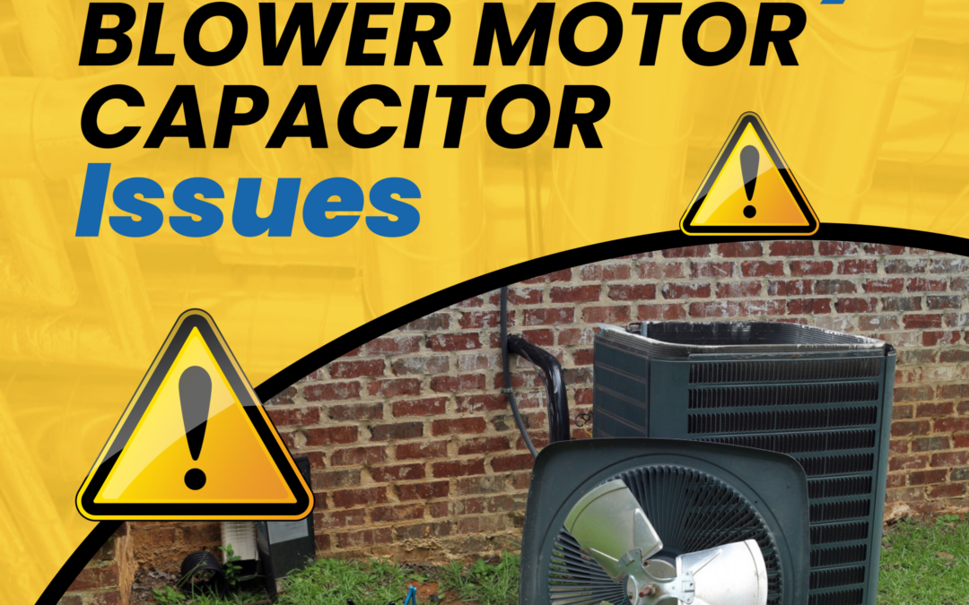 How to Identify Blower Motor Capacitor Issues