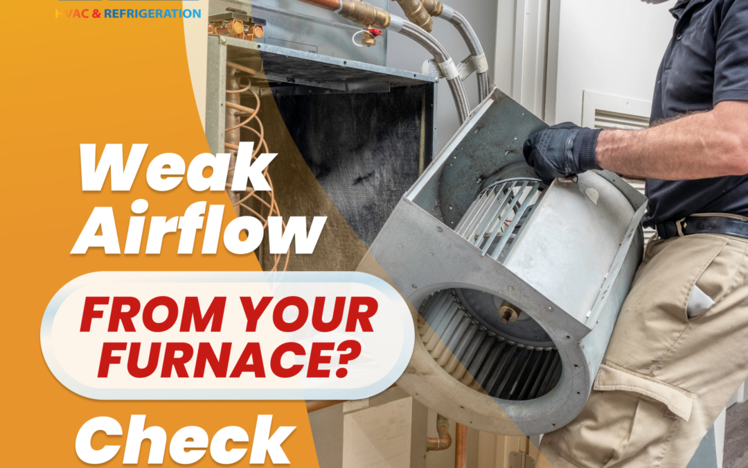 Why Your Furnace Has Weak Airflow & How to Fix It